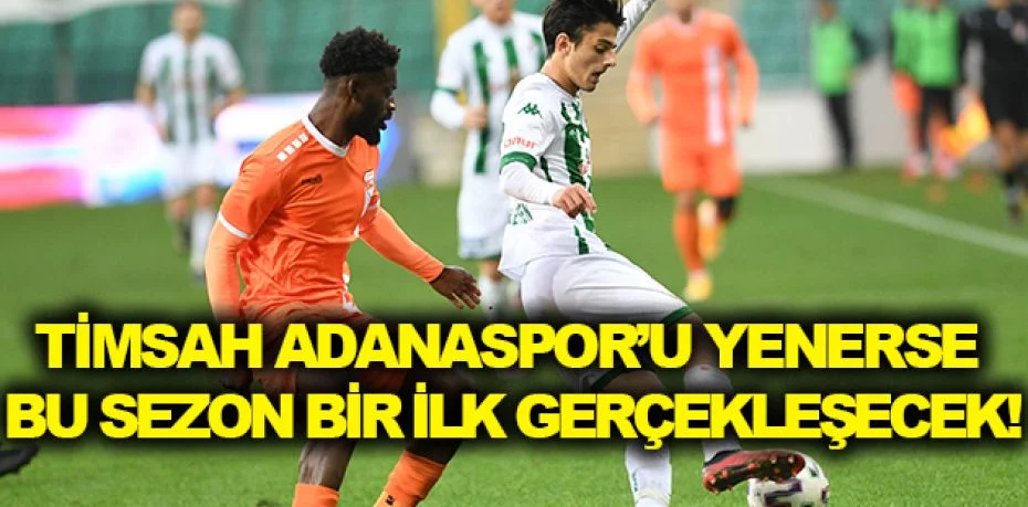 Bursaspor, Adanaspor’u yenerse bu sezon bir ilki gerçekleştirecek