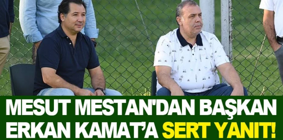 Bursaspor Eski Başkanı Mesut Mestan'dan mevcut Başkan Erkan Kamat’a sert yanıt