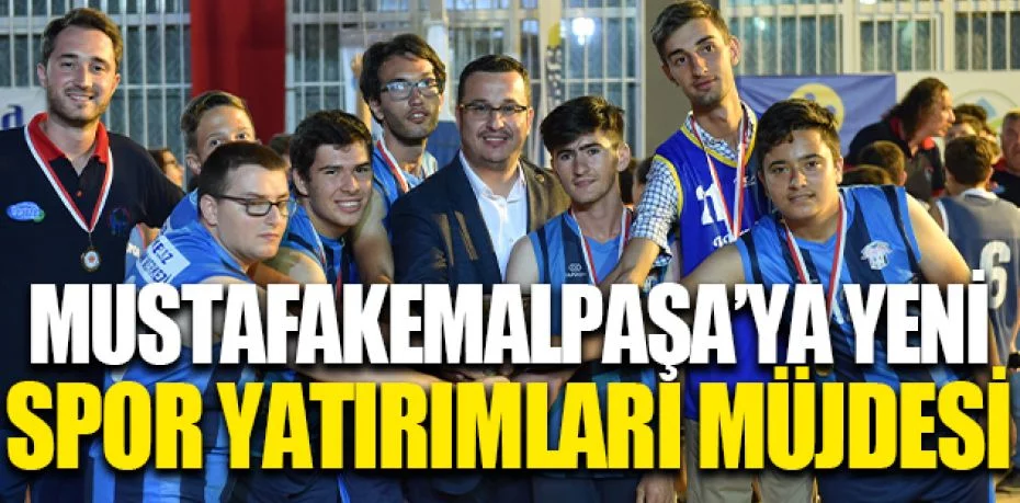 Mustafakemalpaşa’ya yeni spor yatırımları müjdesi