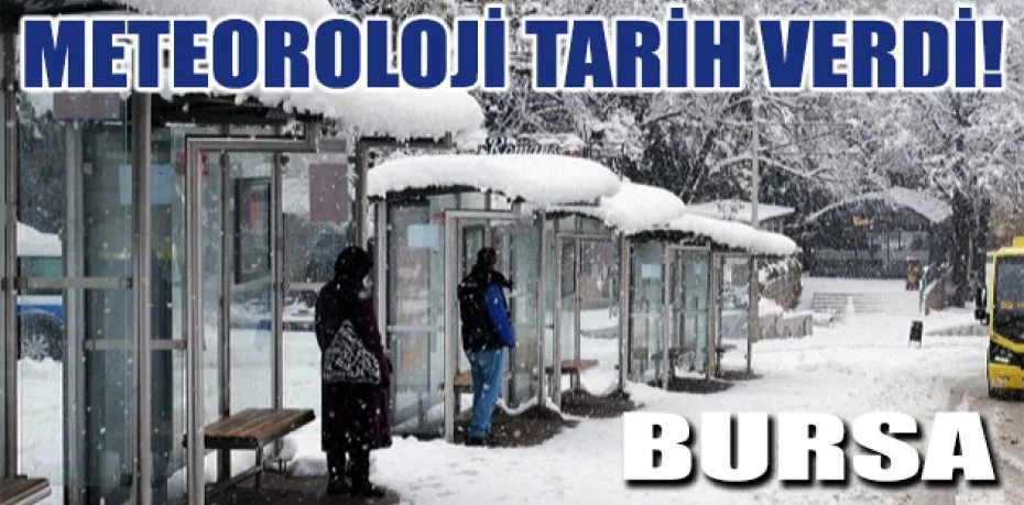 Bursa'ya kar tekrar geliyor.