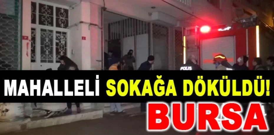 Bursa'da terliklerin tutuşması sonucu çıkan yangın mahalleliyi sokağa döktü