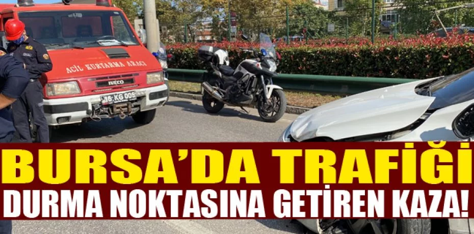 Bursa’da trafiği durma noktasına getiren kaza: 1 yaralı