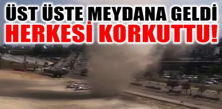 Bursa'da üst üste meydana gelen hortum tedirginliğe neden oldu