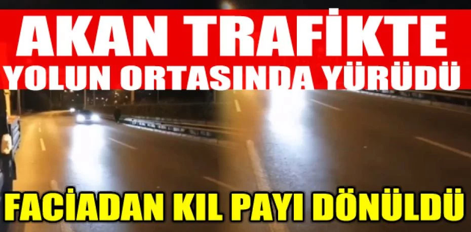 Bursa’da ana yolda ve akan trafikte yürüyerek ilerledi canını böyle tehlikeye attı