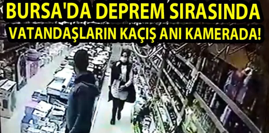 Bursa'da deprem sırasında vatandaşların kaçış anı kamerada!