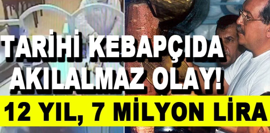 Bursa'da 150 yıllık tarihi iskender kebapçısında şoke eden iddia: 12 yılda 7 milyon lira vurgun