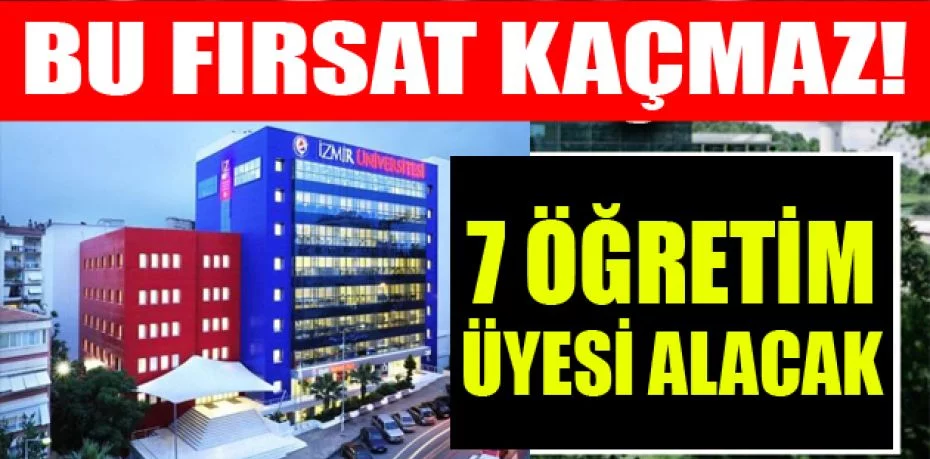 İzmir Demokrasi Üniversitesi 7 öğretim üyesi alacak