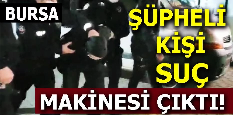 Bursa'da polise ateş edip kaçan ve başka ilçede yakalanan şüpheli 'suç makinesi' çıktı