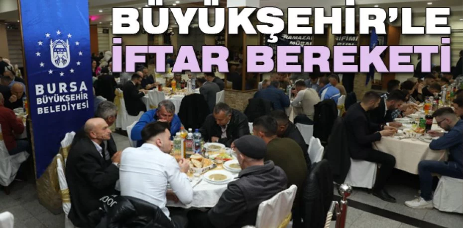 Sancak bölgesinde Büyükşehir’le iftar bereketi