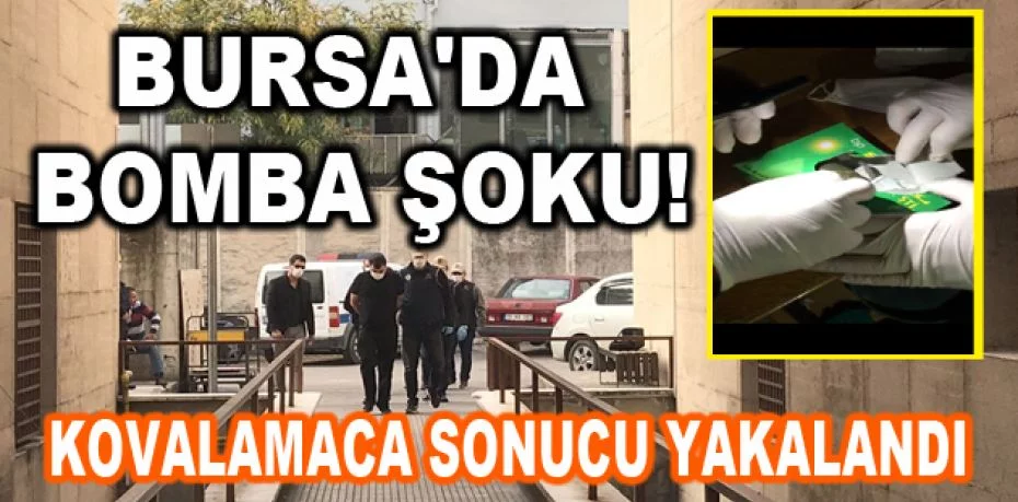 Bursa'da kovalamaca sonucu yakalandı, el bombası çıktı
