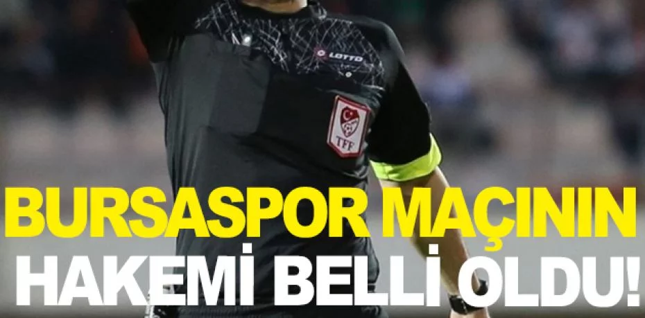 Yılport Samsunspor-Bursaspor maçının hakemi Kadir Sağlam oldu