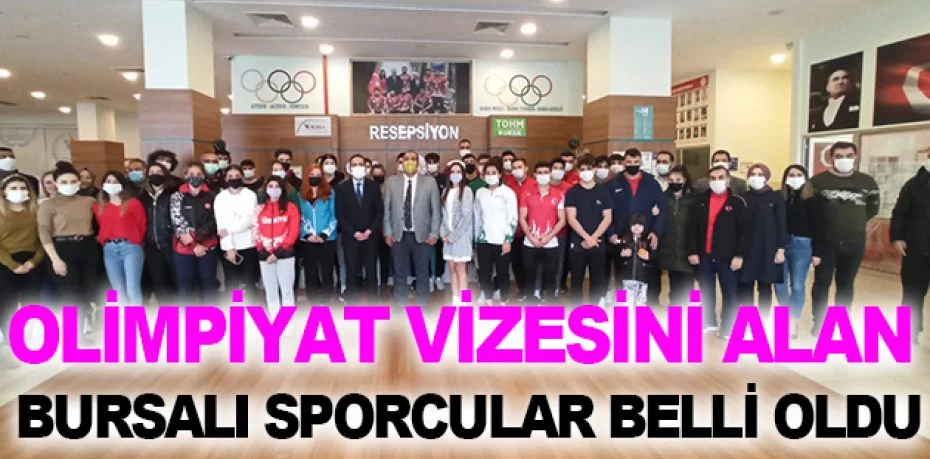 Olimpiyat vizesini alan Bursalı sporcular belli oldu