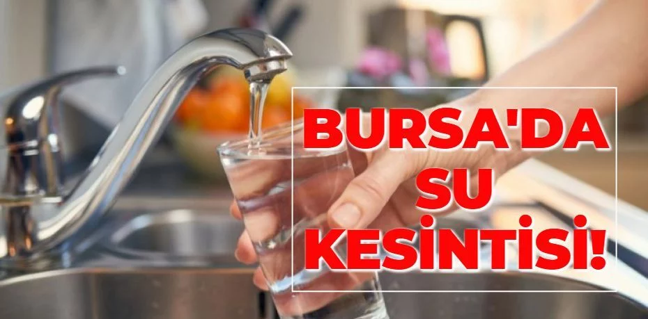 Harmancık'ta su kesintisi